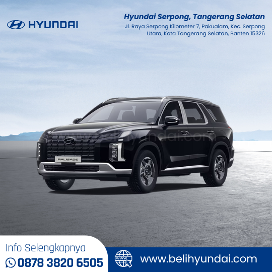 Hyundai PALISADE - Dealer Hyundai Serpong, Tangerang